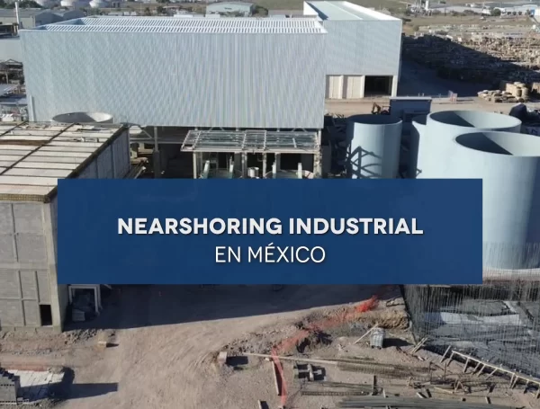 El nearshoring cuadriplica demanda en Industria